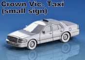 1:87 Scale - Crown Vic - Taxi - Small Sign